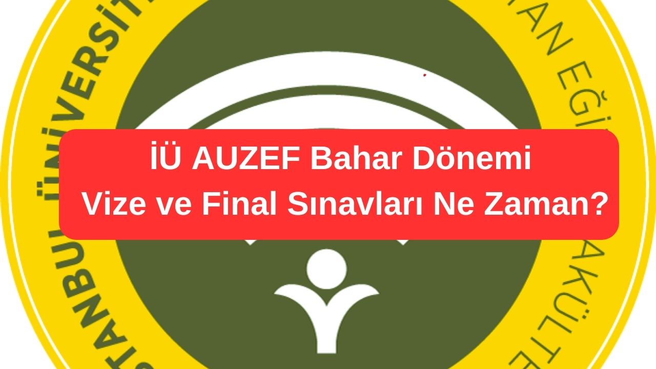 AUZEF Bahar Dönemi Sınav Tarihleri 2024