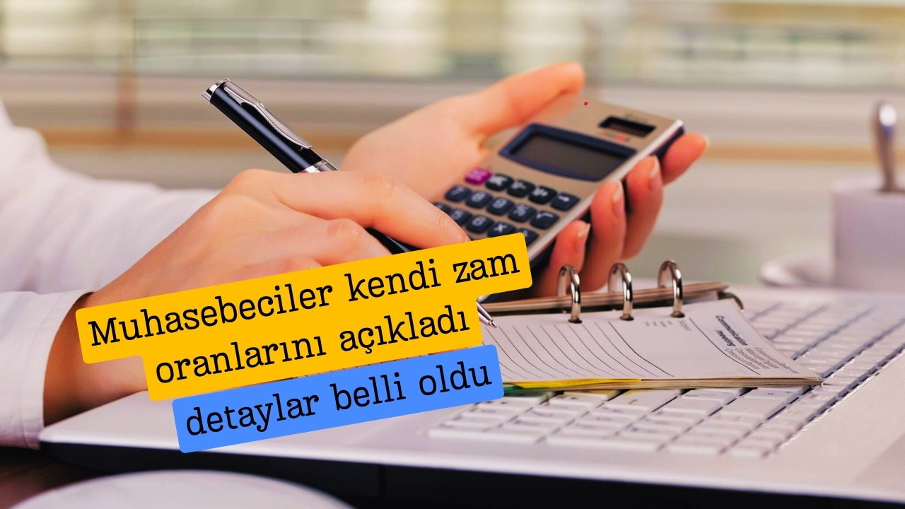 Muhasebeciler kendi zam oranlarını açıkladı