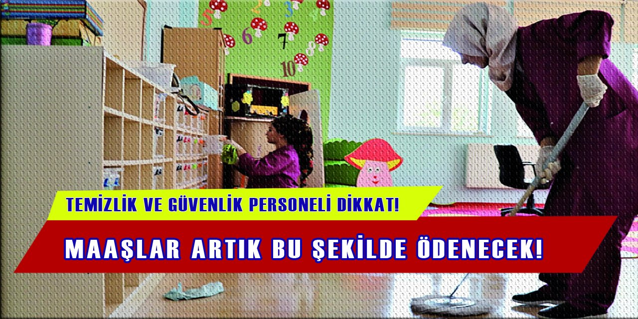 Hizmetli Personelin Maaşları Artık Bu Şekilde Ödenecek