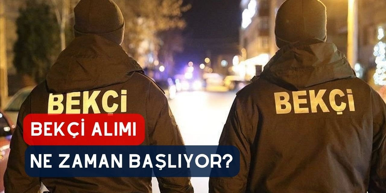 BEKÇİ ALIMI 2024, Peki Bekçi alımı başvuruları başladı mı, ne zaman başlayacak, şartları neler?