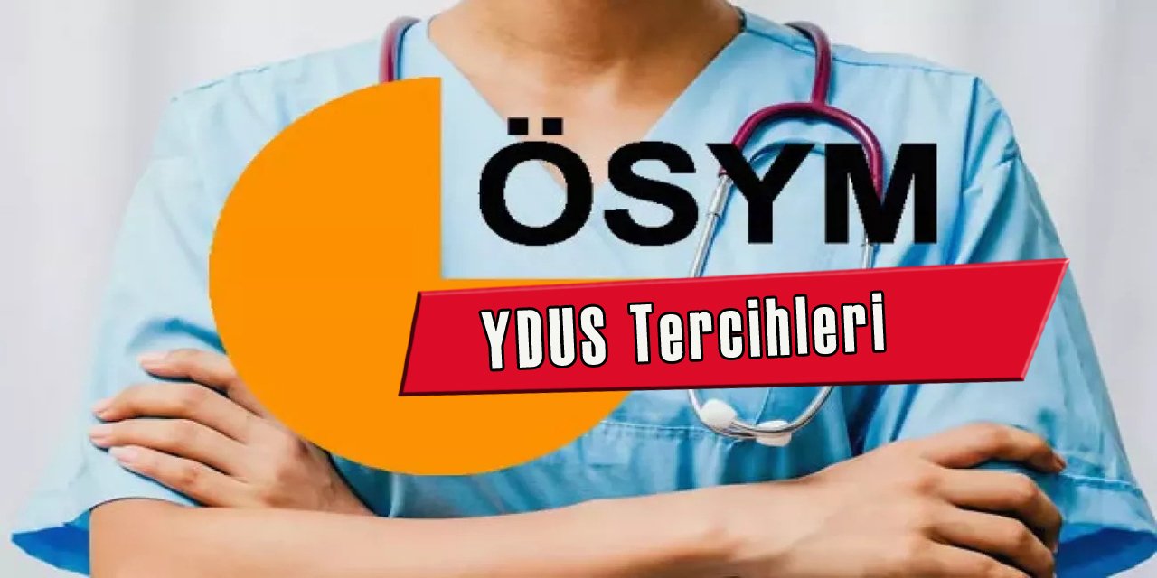 YDUS Tercihleri Başladı