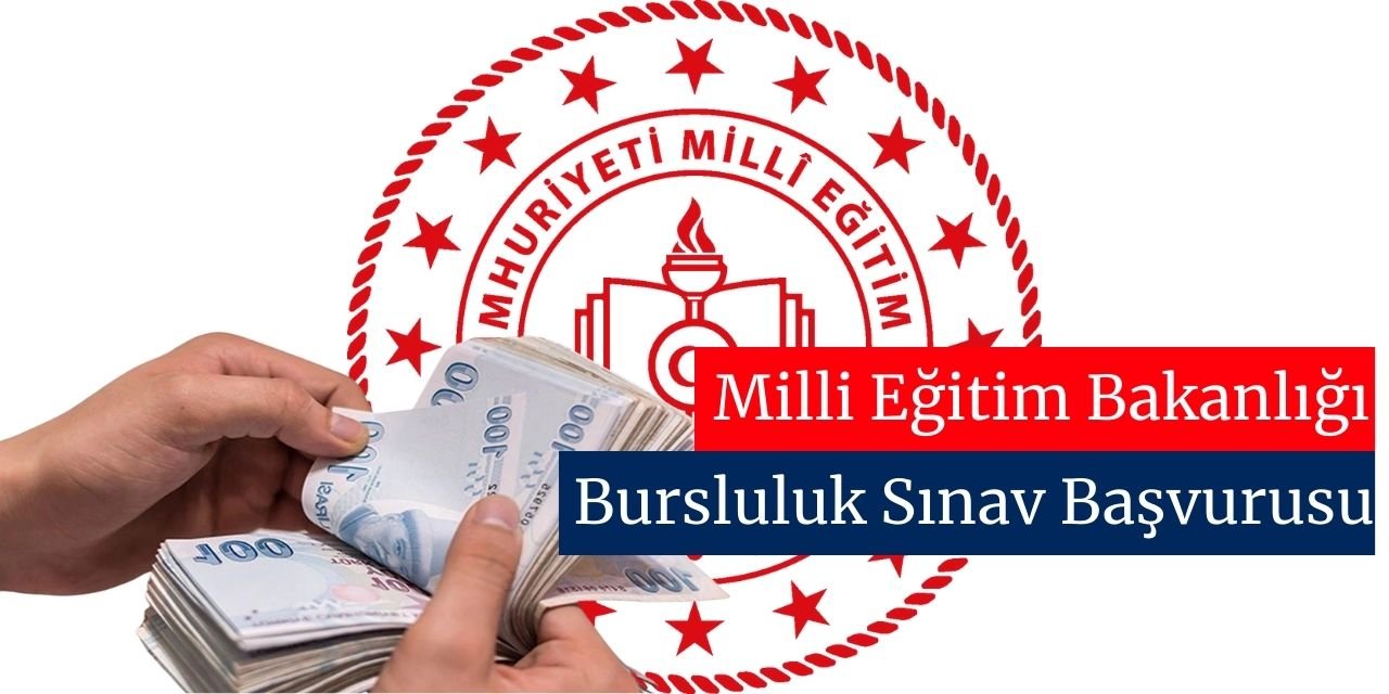 MEB 5, 6, 7, hazırlık sınıfı, 9, 10 ile 11’inci sınıf öğrenciler için bursluluk sınavı başvurusu nasıl yapılır?