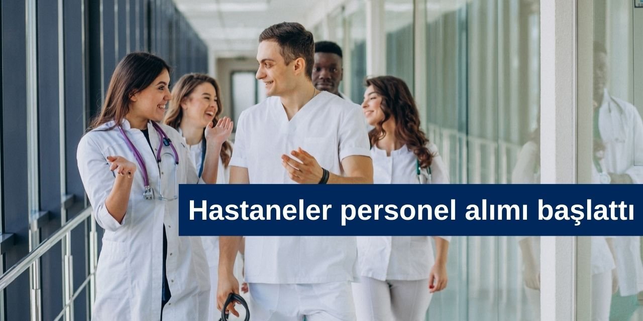 Hastaneler en az ilkokul mezunu adayları gözüne kestirdi, personel alımı yapılacak, Peki o önemli şart ne?