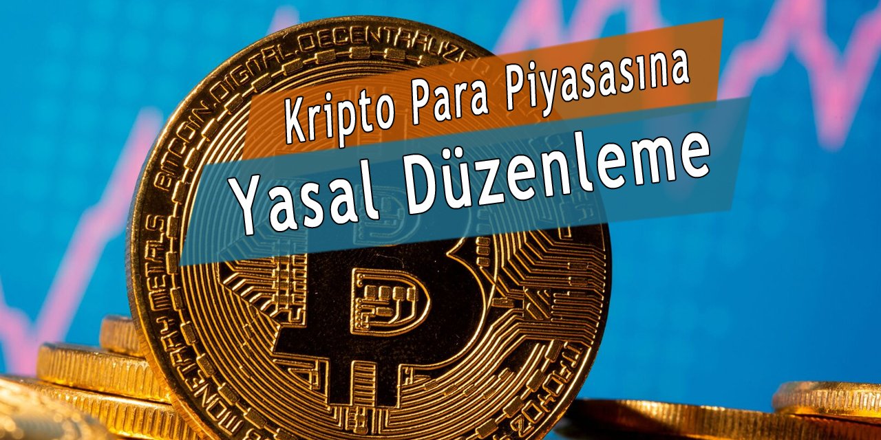 Kripto para piyasasına yasal düzenleme