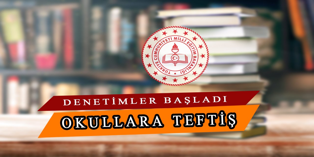 Okullara Denetim Yapılacak