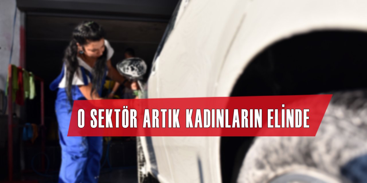 O Sektör Artık Kadınların Elinde