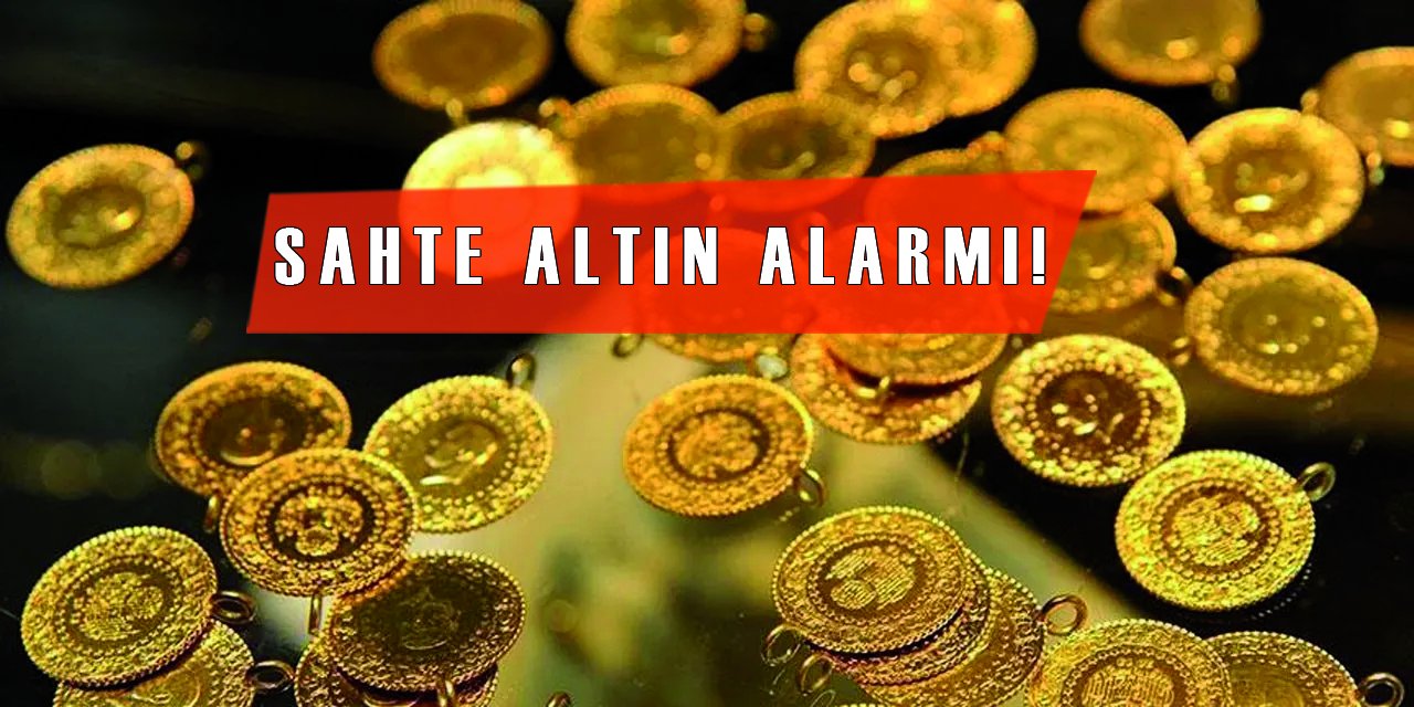 Sahte Altın Alarmı