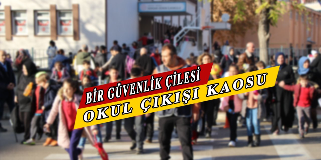 Okullarda Her gün Yaşanan Büyük Problemi, Okul Çıkışı Kaosu