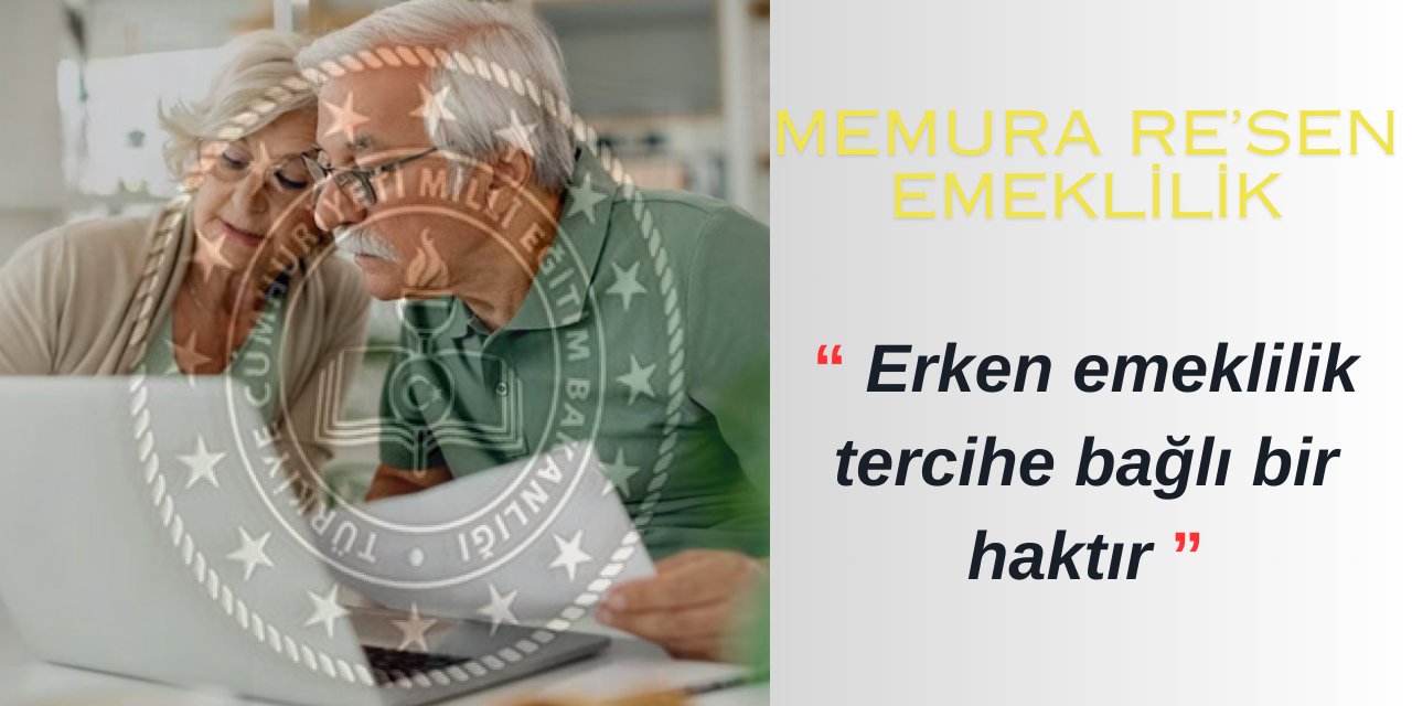 Memura re’sen emeklilikte emsal karar! “Erken emeklilik tercihe bağlı bir haktır”