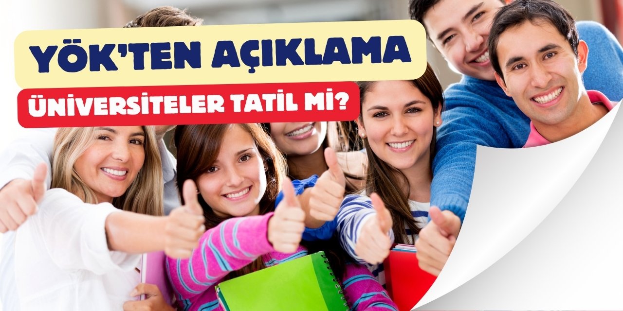 YÖK'ten açıklama, 1 Nisan'da üniversite öğrencilerine tatil var mı?