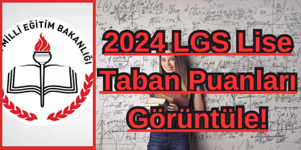 2024 LGS lise taban puanları görüntüle!