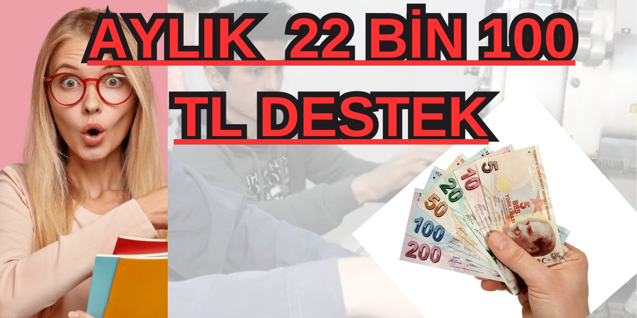 Bakanlıktan meslek lisesi mezunlarına aylık 22 bin 100 TL destek geldi!