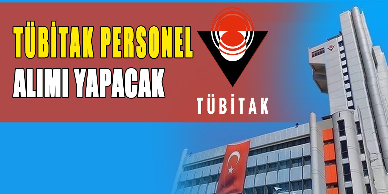 Tübitak Personel Alımı Yapacak