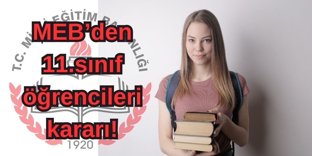 Son Dakika! MEB’den 11.sınıf öğrencileri kararı! İsteyen o okullara geçebilecek!